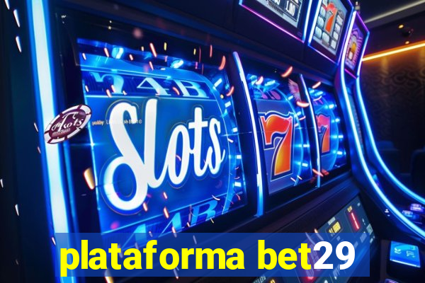 plataforma bet29